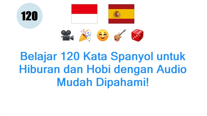 Belajar 120 Kata Spanyol untuk Hiburan dan Hobi dengan Audio Mudah Dipahami!